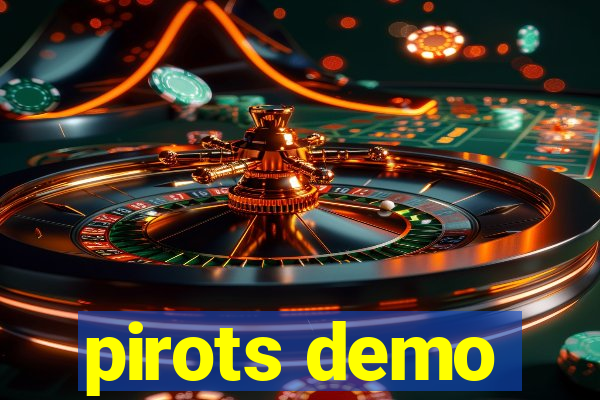 pirots demo